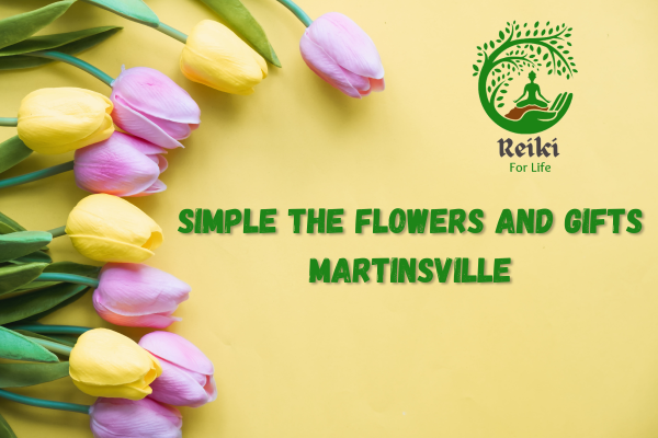 Simple the Flowers and Gifts Martinsville